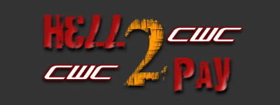 CWC Presents: Hell 2 Pay